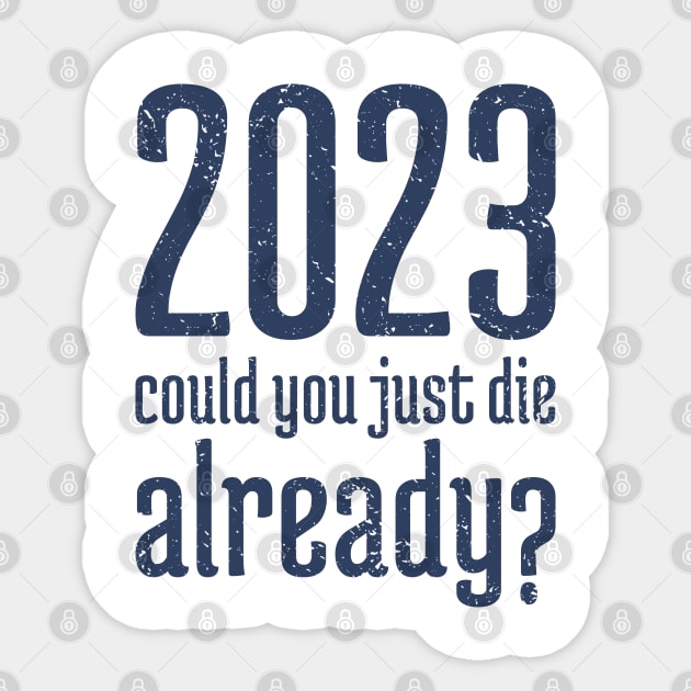 2023 Could You Jest Die Already? - 9 Sticker by NeverDrewBefore